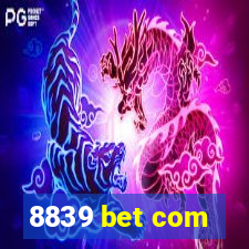 8839 bet com